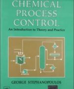 chemical process control an introduction to theory and practice george stephanopoulos 1st edition 1