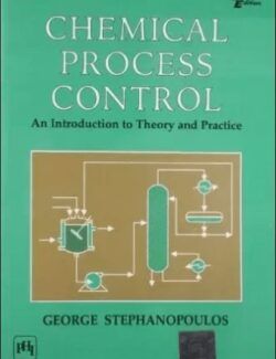 chemical process control an introduction to theory and practice george stephanopoulos 1st edition 1