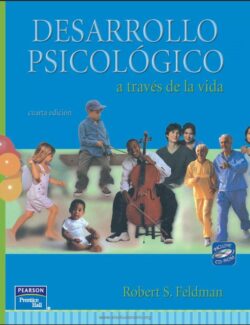 Desarrollo Psicológico: A Través de la Vida – Robert S. Feldman – 4ta Edición