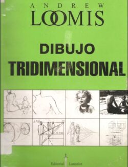 Dibujo Tridimensional – Andrew Loomis – 1ra Edición