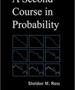 a second course in probability sheldon m ross erol a pekoz 1st edition