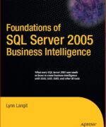 foundations of sql server 2005 business intelligence lynn langit 1st edition 1