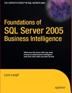 Foundations of SQL Server 2005 Business Intelligence – Lynn Langit – 1st Edition