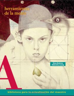 Herramientas de La Mente: el Aprendizaje en la Infancia desde la Perspectiva de Vygotsky – Elena Bodrova, Deborah J. Leong – 1ra Edición