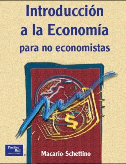 Introducción a la Economía para no Economistas – Macario Schettino – 1ra Edición