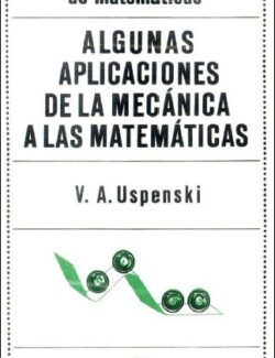 lecciones populares de matematicas algunas aplicaciones de la mecanica a las matematicas v a uspenski 2da edicion 1