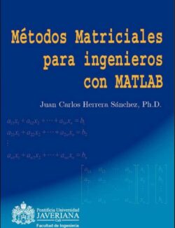 Métodos Matriciales con MATLAB para Ingenieros – Juan Carlos Herrera – 1ra Edición
