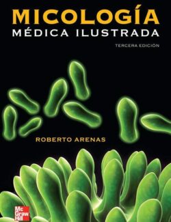 Micología Médica Ilustrada – Roberto Arenas – 3ra Edición