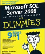 microsoft sql server2008 all in one desk reference for dummies robert d schneider darril gibson 1st edition