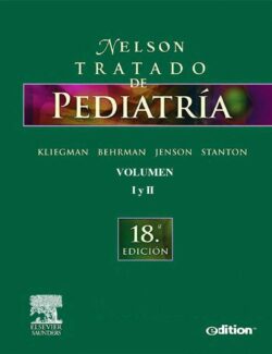 Nelson Tratado de Pediatría (Vol. 1) – Robert M. Kliegman, Bonita Stanton, Joseph St. Geme – 18va Edición