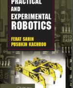 practical and experimental robotics ferat sahin pushkin kachroo 1st edition 1