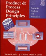 product process design principles synthesis analysis and evaluation warre d seider j d seader dniel r lewin 2nd edition