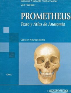 Prometheus Texto y Atlas de Anatomía (Tomo 3): Cabeza y Neuroanatomía – Michael Schünke – 1ra Edición