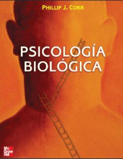 Psicología Biológica – Philip J. Corr – 1ra Edición