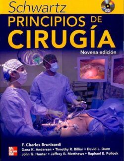 Schwartz Principios de Cirugía – F. Charles Brunicardi – 9na Edición