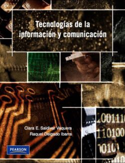 Tecnologías de la Información y Comunicación – Clara E. S. Vaquera, Raquel D. Ibarra – 1ra Edición