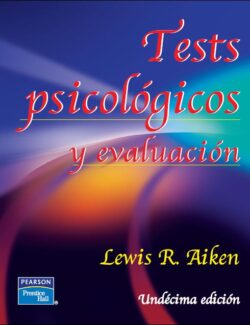Tests Psicológicos y Evaluación – Lewis R. Aiken – 11va Edición