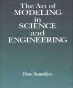 the art of modeling in science and engineering diran basmadjian 1st edition