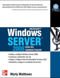 Windows Server 2008: Guía del Administrador – Marty Matthews – 1ra Edición