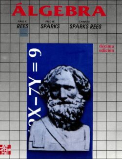 Álgebra – Paul K. Rees, Fred. W. Sparks, Charles Sparks Rees – 10ma Edición