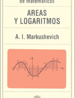 Áreas y Logaritmos – A. I. Markushevich – 1ra Edición