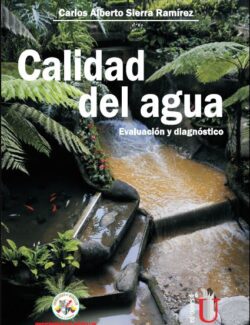 Calidad del Agua: Evaluación y Diagnostico – Carlos Alberto Sierra – 1ra Edición