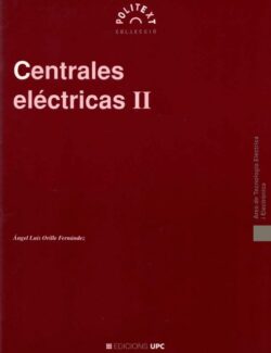 Centrales Eléctricas II – Angel Orille Fernández – 2da Edición