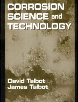 Corrosion Science And Technology – David & James Talbot – 1st Edition
