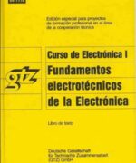 curso de electronica tomo i fundamentos electrotecnicos de la electronica gtz
