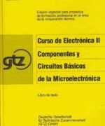 curso de electronica tomo ii componentes y circuitos basicos de microelectronica gtz