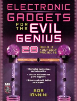 Electronic Gadgets for The Evil Genius – Bob Iannini – 1st Edition