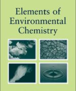 elements of environmental chemistry ronald a hites 1st edition
