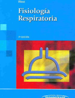Fisiología Respiratoria – John B. West – 7ma Edición