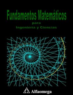 Fundamentos Matemáticos para Ingeniería y Ciencias – Eduardo Ariza Velázquez – 1ra Edición