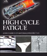 high cycle fatigue a mechanics of materials perspective theodore nicholas 1st edition