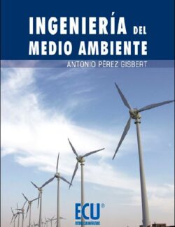 Ingeniería del Medio Ambiente – Antonio Pérez Gisbert – 1ra Edición