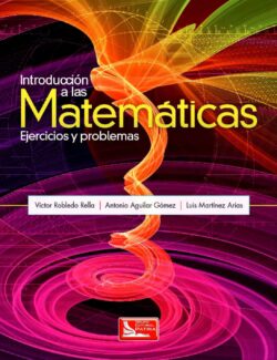 Introducción a Las Matemáticas: Ejercicios y Problemas – Víctor F. Robiedo-Rella, A. A. Gómez, Luis Arias – 1ra Edición