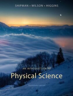 Introduction Physical Science – J. Shipman, J. Wilson, A. Todd – 13th Edition