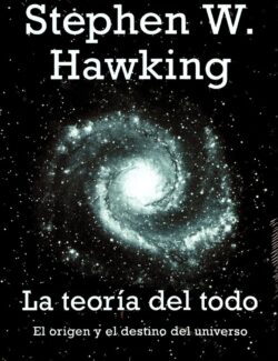 La Teoría del Todo – Stephen Hawking
