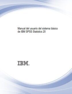 Manual del Usuario del Sistema Básico de IBM SPSS Statistics 20 – IBM Corporation