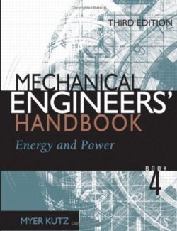 Mechanical Engineer’s Handbook Vol 4: Energy and Power – Myer Kutz – 3rd Edition
