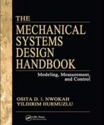 mechanical systems design handbook the modeling measurement and control osita d i nwokah yildirim hurmuzlu 1st edition 1