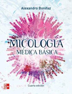 Micología Médica Básica – J. Alexandro Bonifaz – 4ta Edición