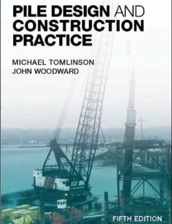 Pile Design and Construction Practice – M.Tomlinson, J.Woodward – 5th Edition