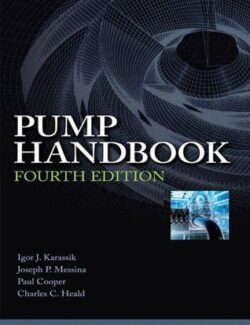 Pump Handbook – Igor J. Karassik & Joseph P. Messina – 3rd Edition