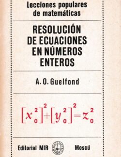 resolucion de ecuaciones en numeros enteros a o guelfond 2da edicion