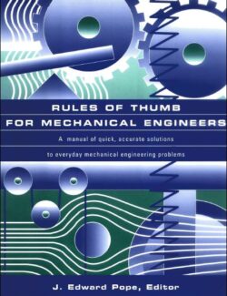 Rules of Thumb for Mechanical Engineers – Edward Pope – 1st Edition