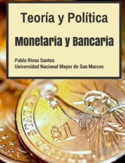 teoria y politica monetaria y bancaria pablo rivas santos 1ra edicion