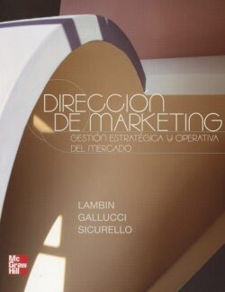 Dirección de Marketing: Gestión Estratégica y Operativa del Mercado – Jean J. Lambin, Carlo Gallucci, Carlos Sicurello – 2da Edición