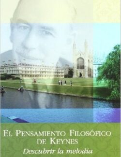 El Pensamiento Filosófico de Keynes – Ricardo F. Crespo – 1ra Edición